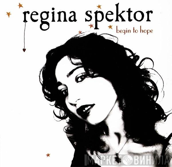 Regina Spektor  - Begin To Hope