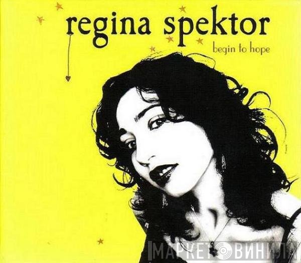 Regina Spektor - Begin To Hope