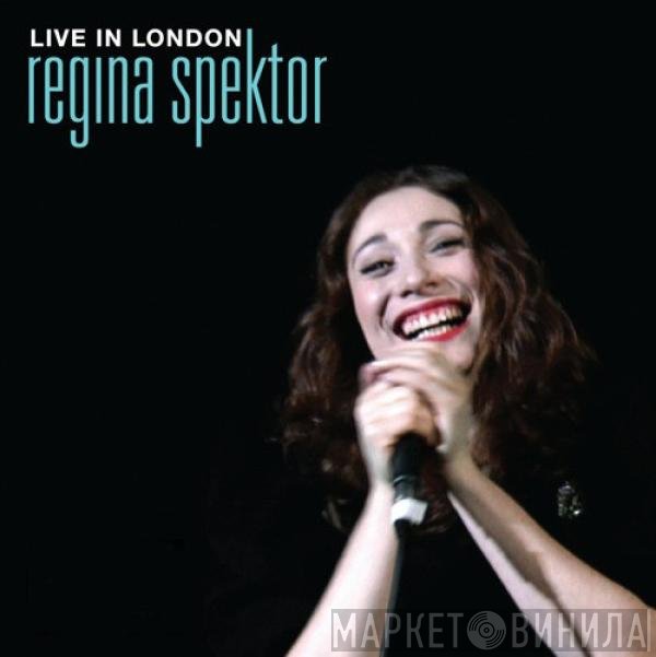 Regina Spektor - Live In London