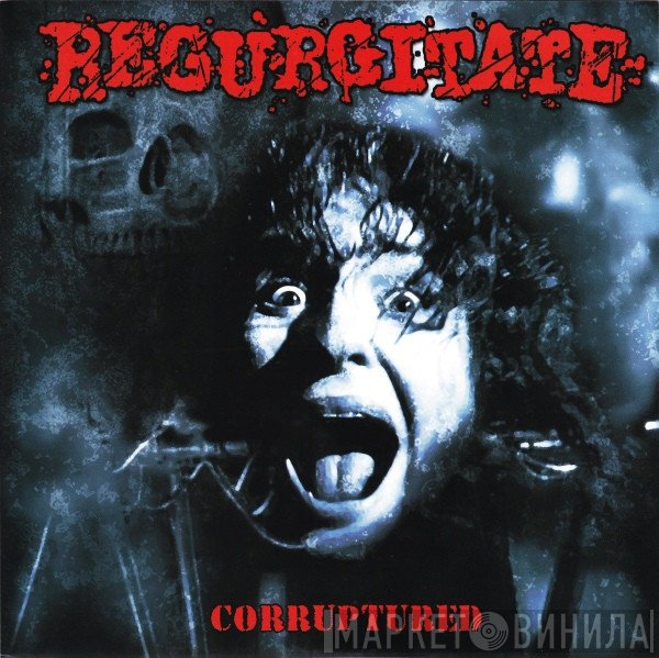 Regurgitate / Noisear  - Corruptured / Noisear