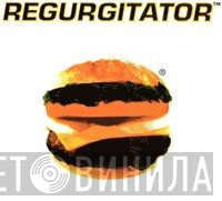 Regurgitator  - Regurgitator