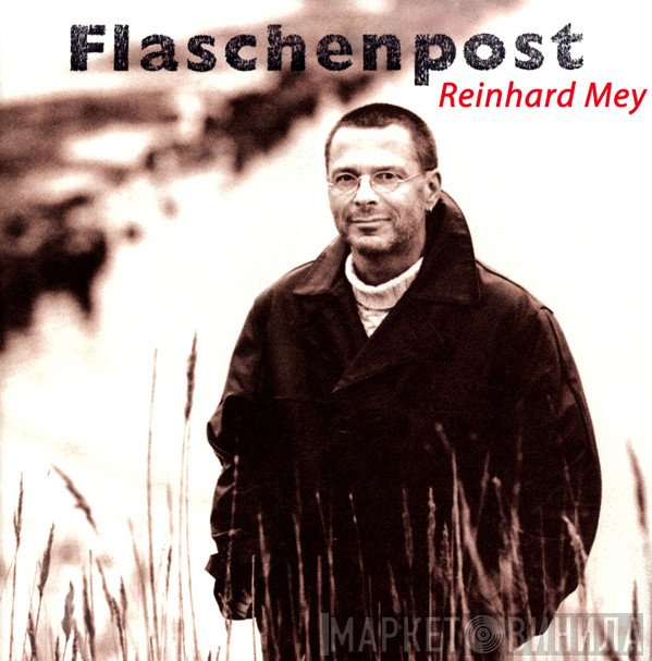 Reinhard Mey  - Flaschenpost
