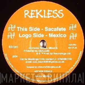 Rekless - Sacafete / Mexico