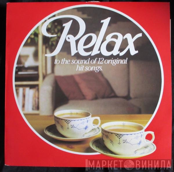  - Relax