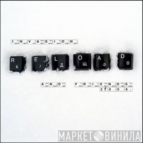  - Reload. Invasion And Friends 2009