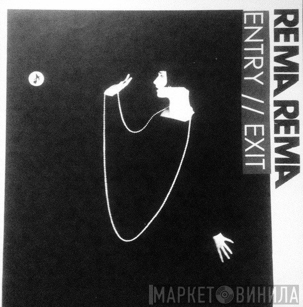 Rema-Rema  - Entry / Exit