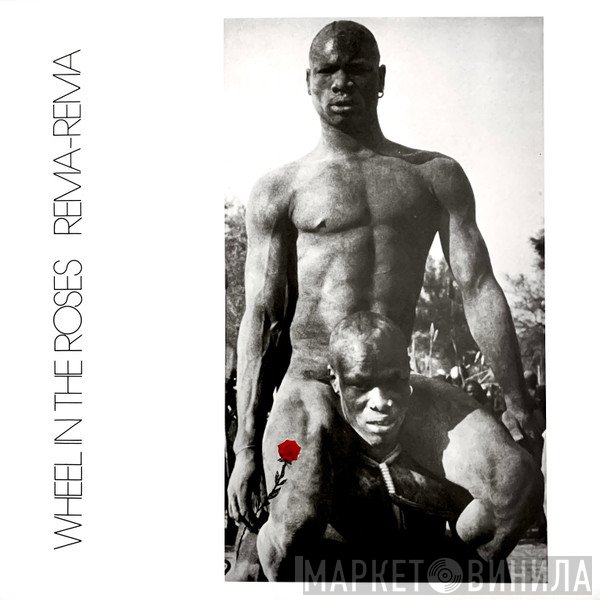 Rema-Rema  - Wheel In The Roses