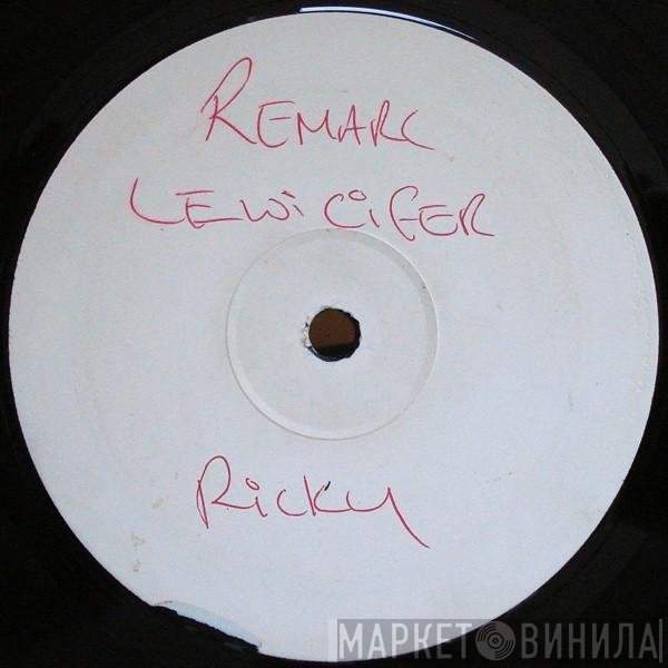 Remarc & Lewi Cifer  - Ricky