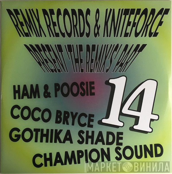  - Remix Records & Kniteforce Present 'The Remix's' Part 14