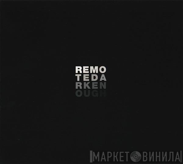 Remote   - Dark Enough