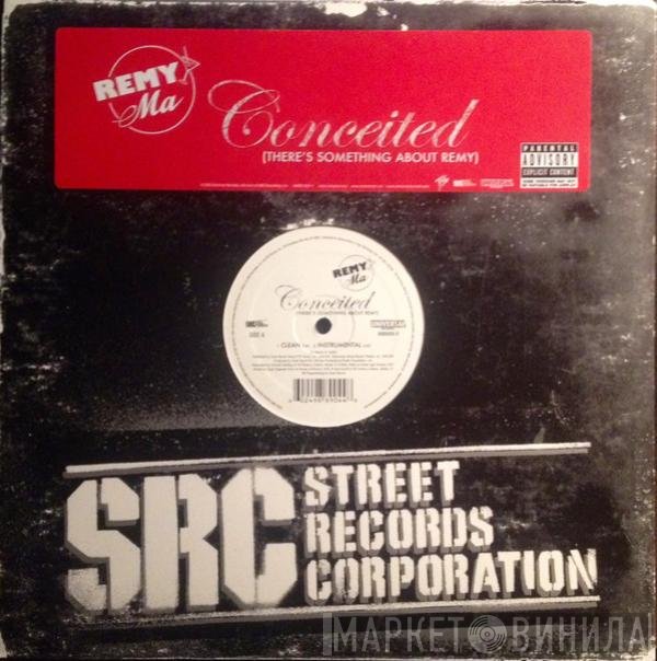 Remy Martin  - Conceited (There's Something About Remy)