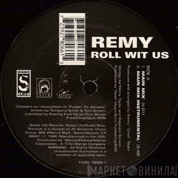Remy  - Roll Wit Us