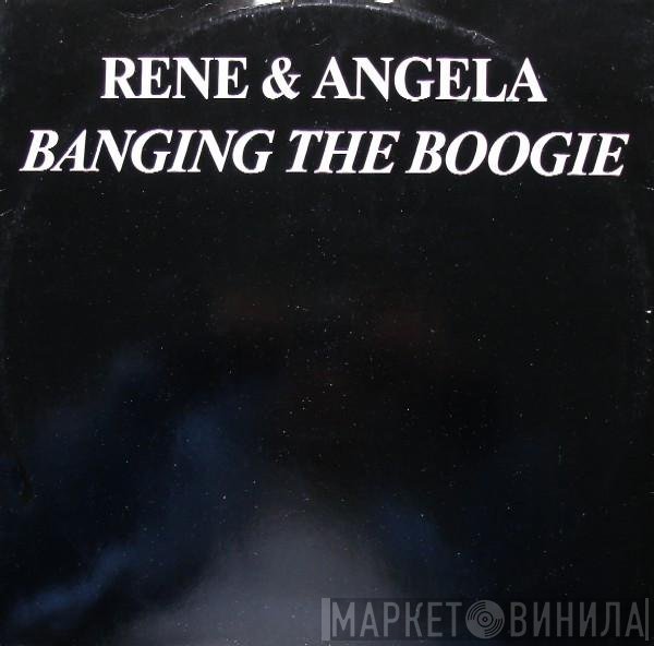 René & Angela  - Banging The Boogie