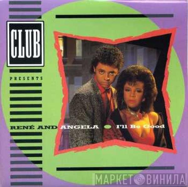 René & Angela - I'll Be Good
