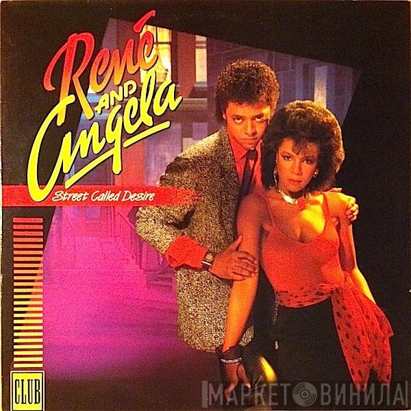 René & Angela - Street Called Desire