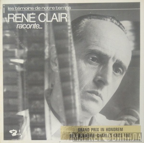 René Clair - René Clair Raconte