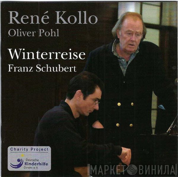 René Kollo, Oliver Pohl , Franz Schubert  - Winterreise