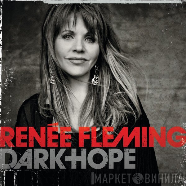 Renée Fleming  - Dark Hope