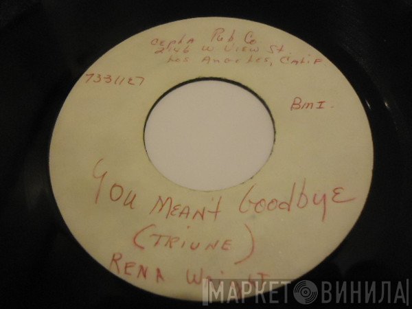 Rena Wright, Gayle Star - You Meant Goodbye  / Memory