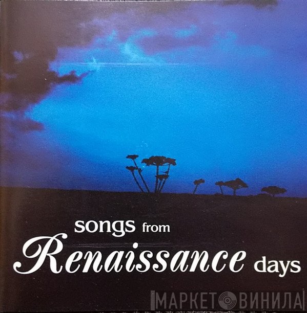 Renaissance   - Songs From Renaissance Days