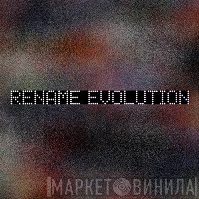 Rename  - Evolution
