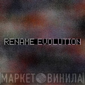 Rename  - Evolution