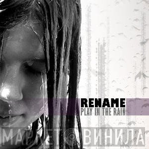 Rename  - Play In The Rain