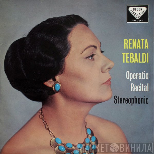 Renata Tebaldi  - Operatic Recital