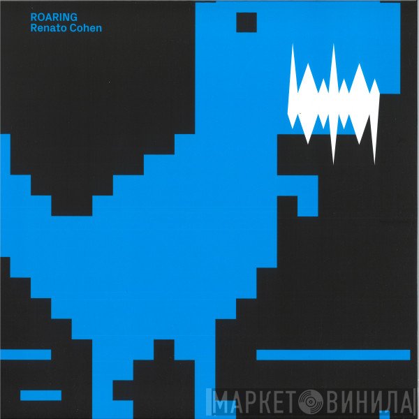 Renato Cohen - Roaring EP