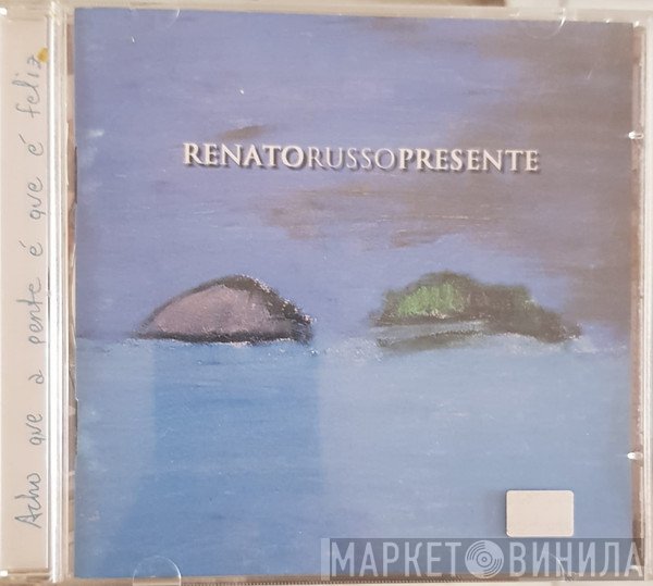 Renato Russo  - Presente