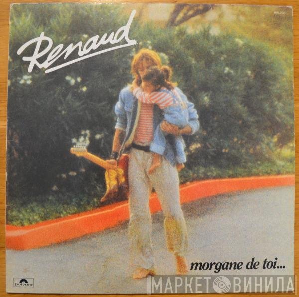 Renaud  - Morgane De Toi...