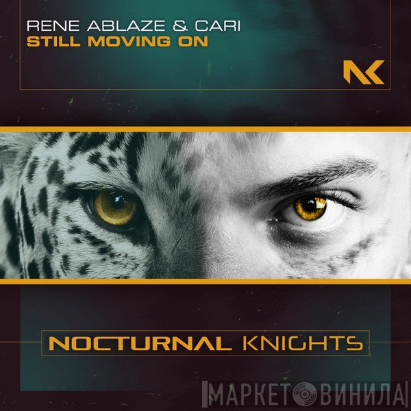 Rene Ablaze & Cari   - Still Moving On
