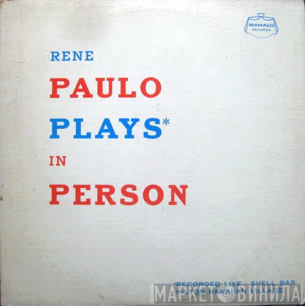  - Rene Paulo Plays In Person