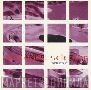  - Renegade Selector (Series 2)