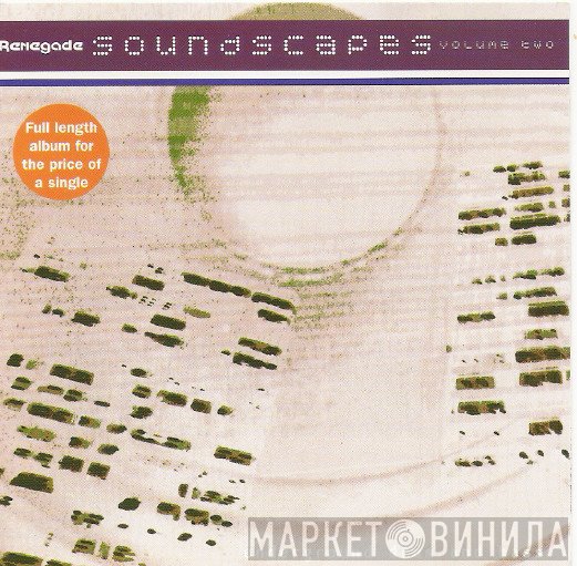  - Renegade Soundscapes Volume Two
