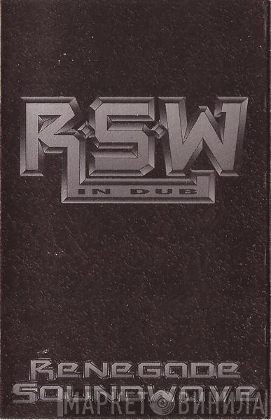 Renegade Soundwave  - In Dub