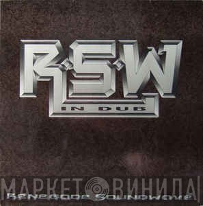 Renegade Soundwave  - In Dub