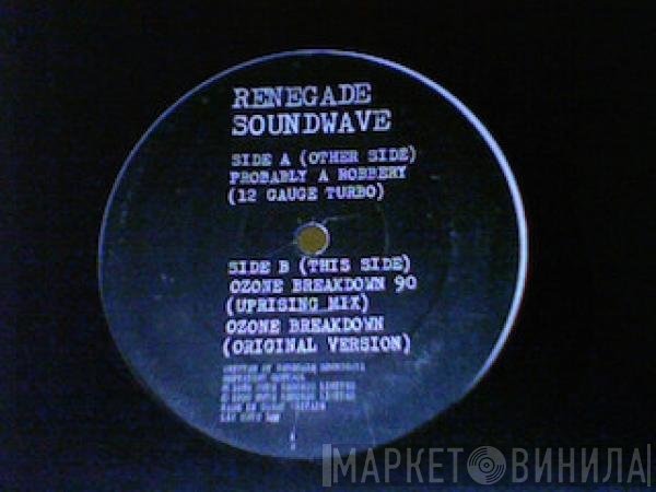 Renegade Soundwave - Probably A Robbery
