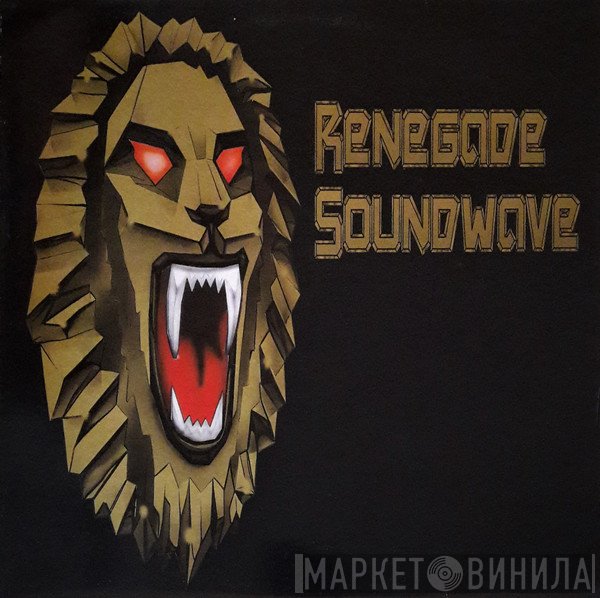 Renegade Soundwave - Renegade Soundwave