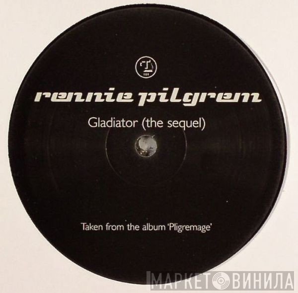 Rennie Pilgrem - Gladiator (The Sequel)