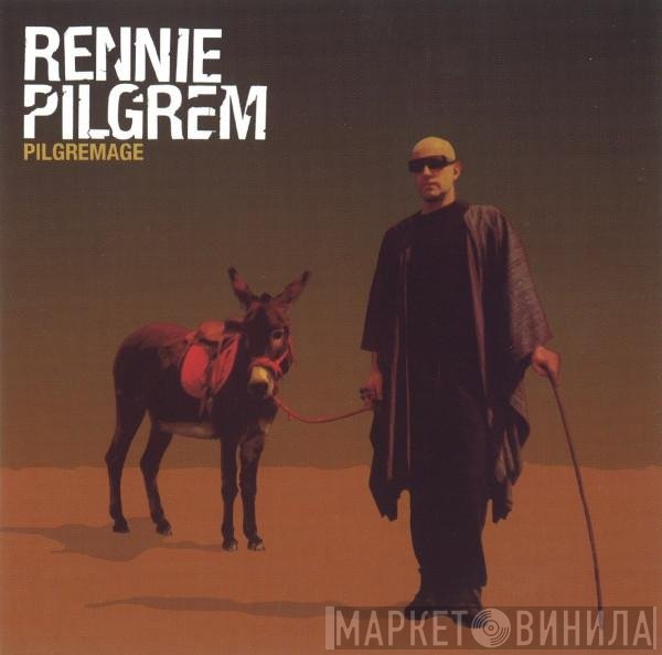 Rennie Pilgrem  - Pilgremage