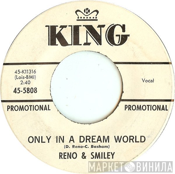 Reno And Smiley  - Only In A Dream World