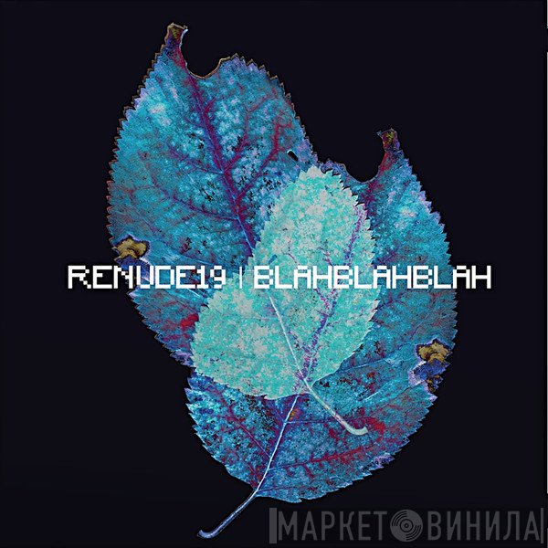 Renude 19 - Blah Blah Blah