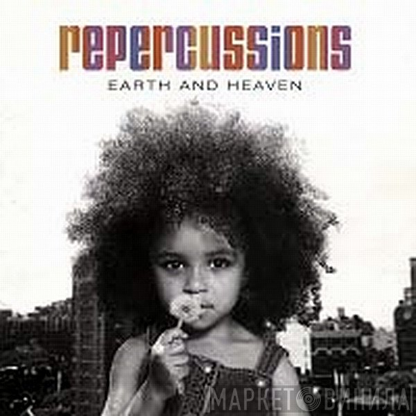 Repercussions  - Earth And Heaven