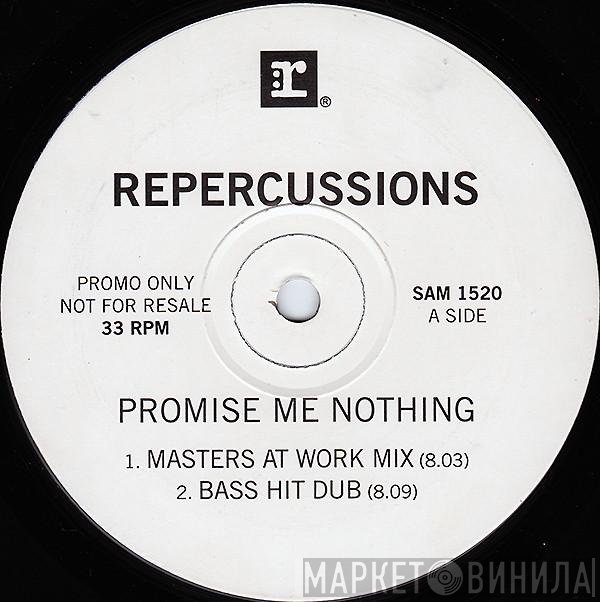 Repercussions - Promise Me Nothing