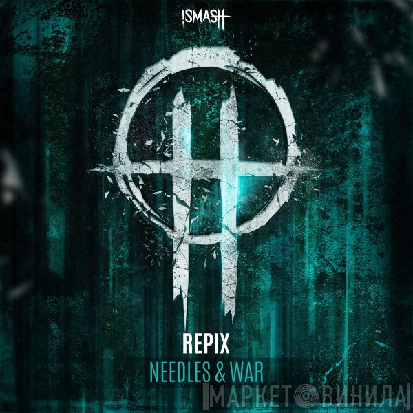 Repix  - Needles & War