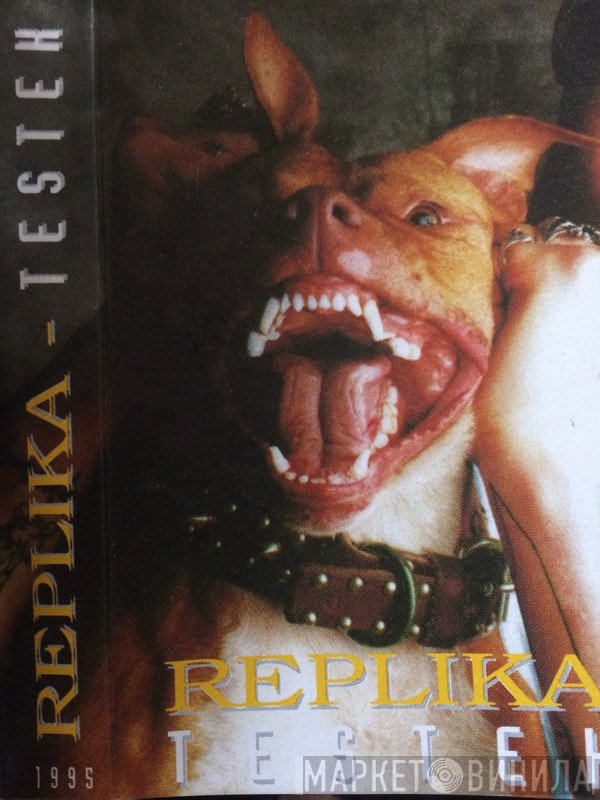 Replika   - Testek