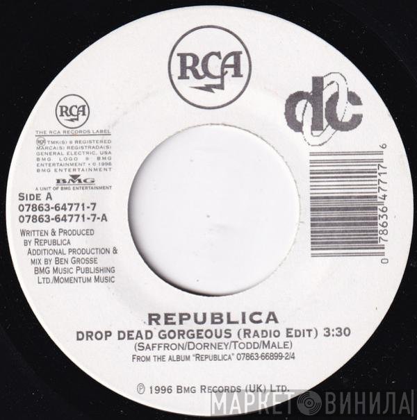 Republica  - Drop Dead Gorgeous