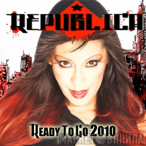 Republica  - Ready To Go 2010