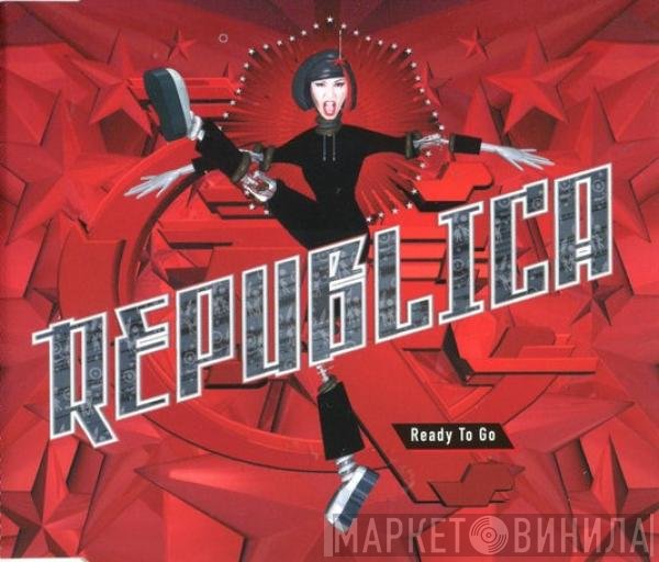 Republica  - Ready To Go